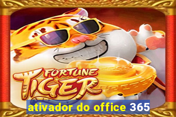 ativador do office 365